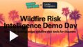 Wildfire Risk Intelligence Demo Day – The Future of Risk Management Starts Here!