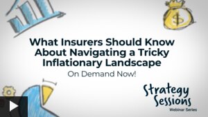 On Demand Now! What Insurers Should Know About Navigating a Tricky Inflationary Landscape